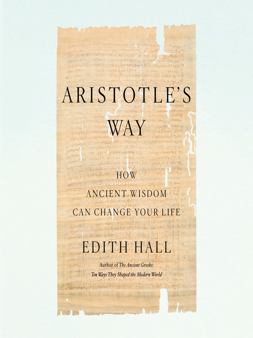 Title details for Aristotle's Way by Edith Hall - Wait list